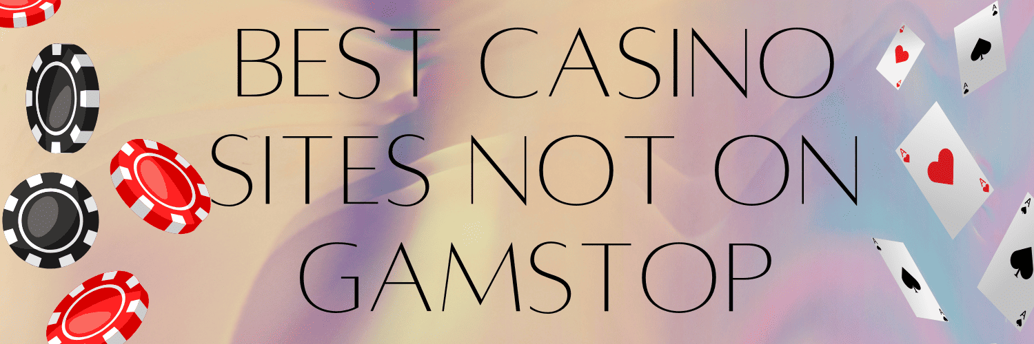 Explore Non GamStop Casinos Unrestricted Gaming Opportunities