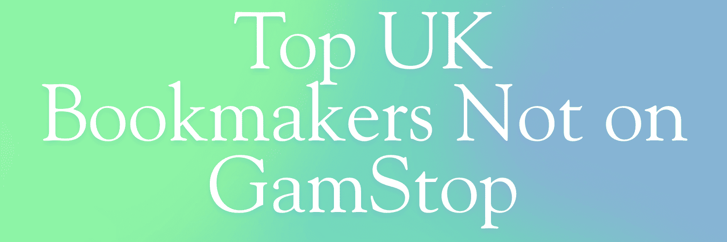 Discover the Best Bookmakers Not on GamStop