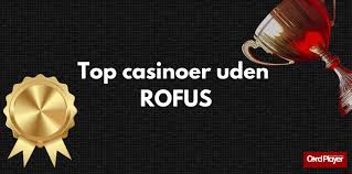 Casino Uden Rofus Oplev Friheden i Spilverdenen